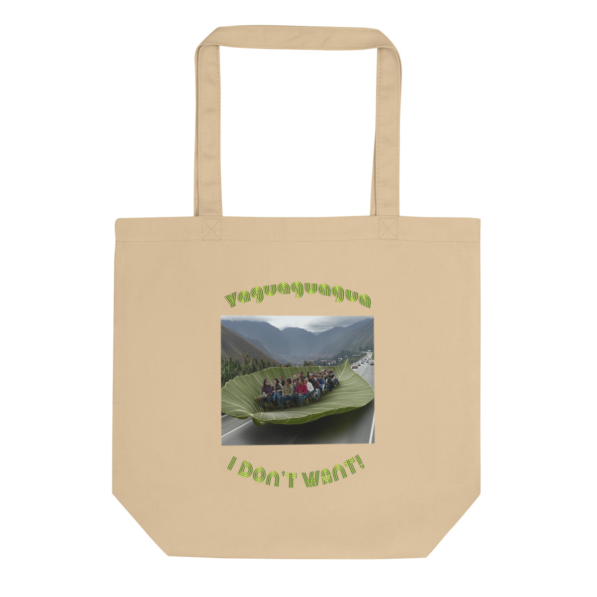 Yaguaguagua I don't want Eco Tote Bag