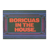 Boricuas in the house | PUERTORRUG (36x24)