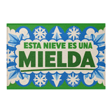Esta nieve es una mielda | PUERTORRUG (36x24)