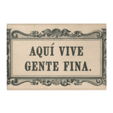 Aquí vive gente fina  | PUERTORRUG (36x24)